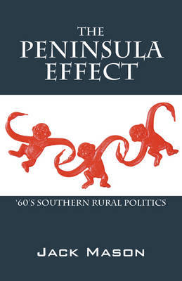 The Peninsula Effect: 60s Southern Rural Politics by Jack Mason image