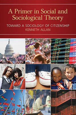 A Primer in Social and Sociological Theory by Kenneth D. Allan image