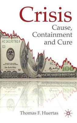 Crisis: Cause, Containment and Cure by Thomas F. Huertas image