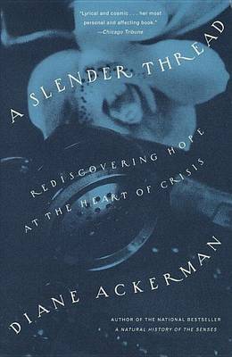 A Slender Thread by Diane Ackerman