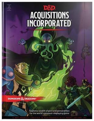 Dungeons & Dragons Acquisitions Incorporated Hc (D&d Campaign Accessory Hardcover Book) by Wizards RPG Team image