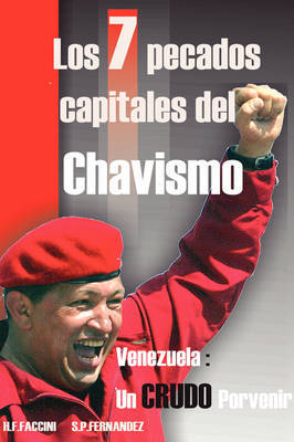 Los 7 Pecados Capitales Del Chavismo by Humberto F. Faccini image