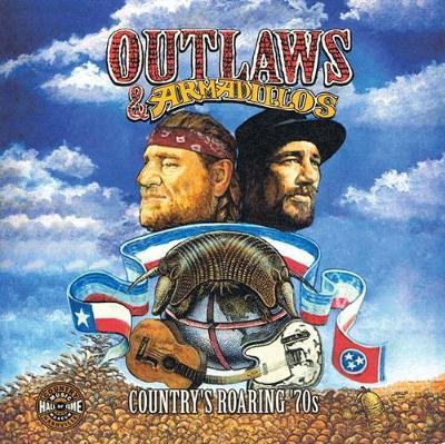 Outlaws & Armadillos - Country's Roaring '70s by Country Music Hall of Fame image
