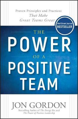 The Power of a Positive Team by Jon Gordon image