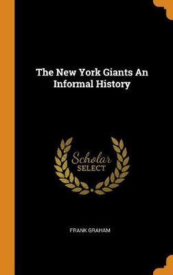 The New York Giants an Informal History by Frank Graham image