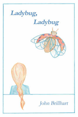 Ladybug, Ladybug by John Brillhart