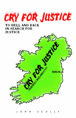 Cry for Justice on Paperback by John Scully