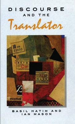 Discourse and the Translator by B. Hatim image