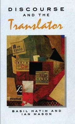 Discourse and the Translator on Hardback by B. Hatim