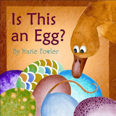 Is This an Egg? on Hardback by Marie Fowler