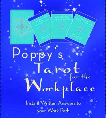 Poppy's Tarot for the Workplace: Instant Written Answers to Your Work Path by Poppy image