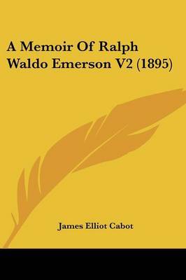 A Memoir of Ralph Waldo Emerson V2 (1895) by James Elliot Cabot image
