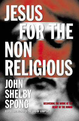Jesus for the Non-Religious by John Shelby Spong image