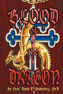 Blood of the Dragon by Professor David T Pudlevitcz, PhD image
