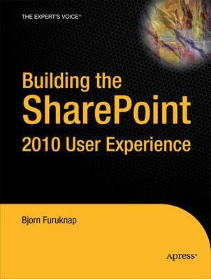 Building the SharePoint 2010 User Experience by B Furuknap image