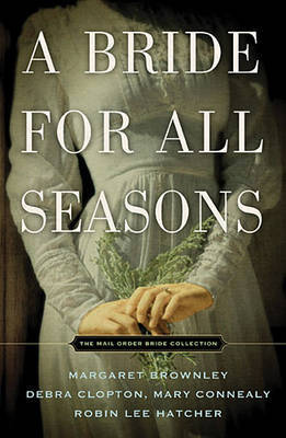 A Bride for All Seasons by Margaret Brownley image