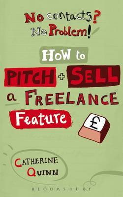 No Contacts? No Problem! How to Pitch and Sell a Freelance Feature by Catherine Quinn image