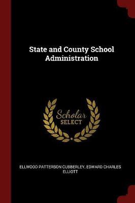 State and County School Administration by Ellwood Patterson Cubberley image