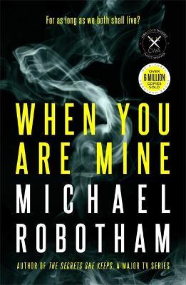 When You Are Mine by Michael Robotham image