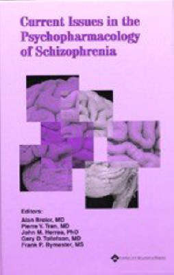 Current Issues in the Psychopharmacology of Schizophrenia on Hardback by Alan Breier