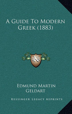 A Guide to Modern Greek (1883) by Edmund Martin Geldart image