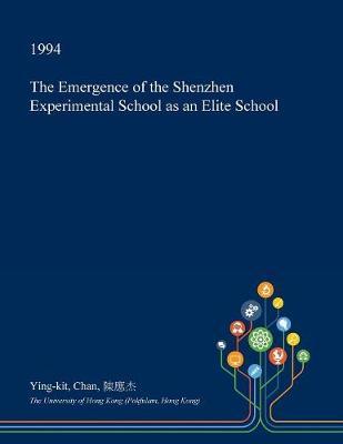 The Emergence of the Shenzhen Experimental School as an Elite School by Ying Kit Chan image