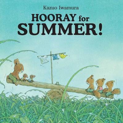 Hooray For Summer! on Hardback by Kazuo Iwamura