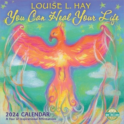 You Can Heal Your Life 2024 Calendar by Louise Hay