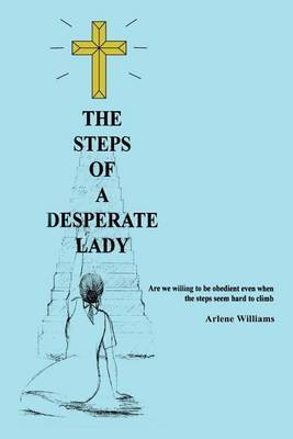 The Steps of a Desperate Lady by Arlene Williams image