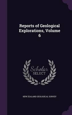 Reports of Geological Explorations, Volume 6 image