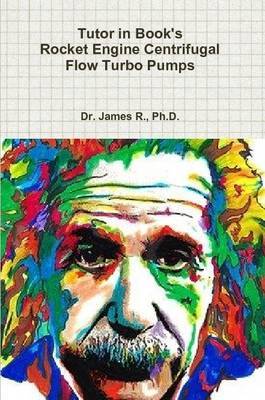 Tutor in Book's Rocket Engine Centrifugal Flow Turbo Pumps by Ph D Dr James R image