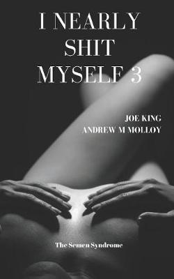 I Nearly Shit Myself 3 by Joe King image