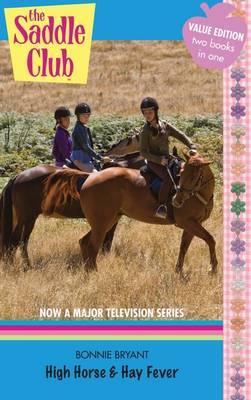 Saddle Club Bindup 17: High Horse and Hay Fever by Bonnie Bryant image