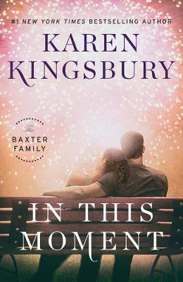 In This Moment by Karen Kingsbury image