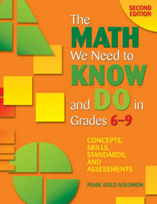 The Math We Need to Know and Do in Grades 6–9 by Pearl G. Solomon