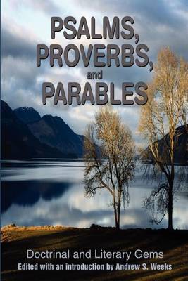 Psalms, Proverbs, and Parables: Doctrinal and Literary Gems image