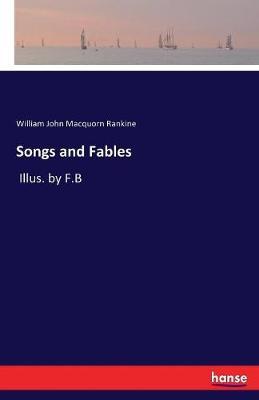 Songs and Fables by William John Macquorn Rankine image