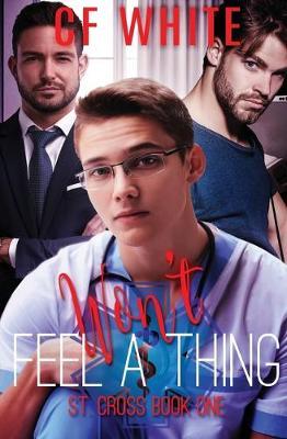 Won't Feel a Thing by C F White image