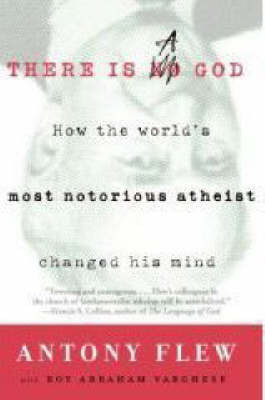There is a God: How the World's Most Notorious Atheist Changed His Mind by Antony Flew image