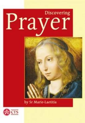 Discovering Prayer by Sister Marie-Laetitia image
