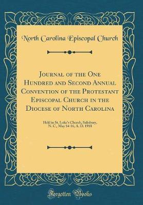 Journal of the One Hundred and Second Annual Convention of the Protestant Episcopal Church in the Diocese of North Carolina by North Carolina Episcopal Church image