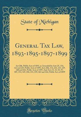 General Tax Law, 1893-1895-1897-1899 by State of Michigan image