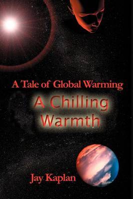 A Chilling Warmth by Jay Kaplan image