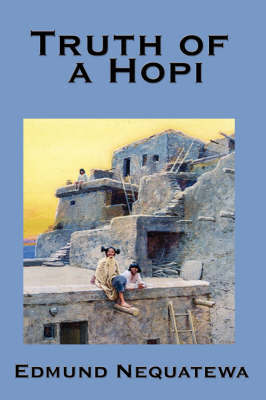 Truth of a Hopi by Edmund Nequatewa image