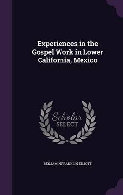 Experiences in the Gospel Work in Lower California, Mexico image