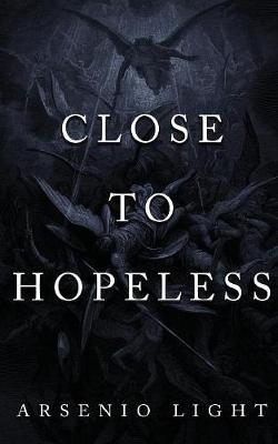 Close to Hopeless by Arsenio Light image