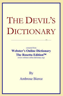 The Devil's Dictionary: Extracted from Webster's Online Dictionary - The Rosetta Edition by Inc Icon Group International image