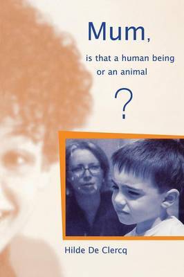Mum, is That a Human Being or an Animal? by Hilde de Clerq image