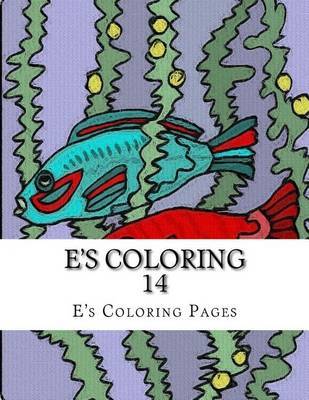 E's Coloring 14 on Paperback by E's Coloring Pages