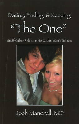 Dating, Finding and Keeping "The One" by Josh Mandrell image
